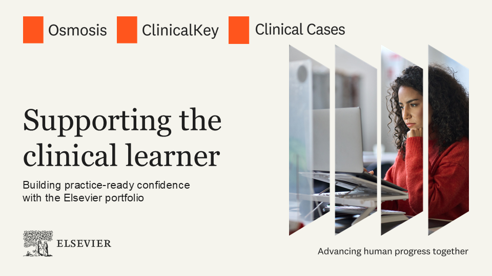 Supporting the clinical learner: Building practice-ready confidence with the Elsevier portfolio